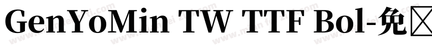 GenYoMin TW TTF Bol字体转换
